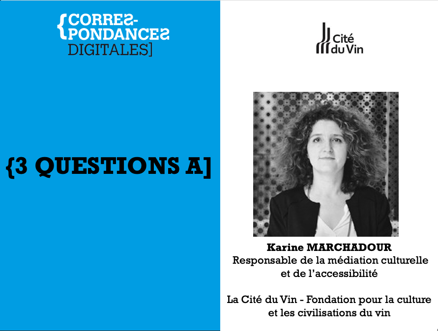 3 QUESTIONS À KARINE MARCHADOUR (CITÉ DU VIN DE BORDEAUX)